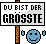 Du bist der Grösste